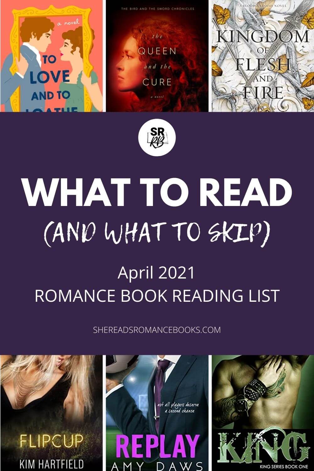 Mini Reviews of what romance books to read and which to skip from She Reads Romance Books book list for April 2021