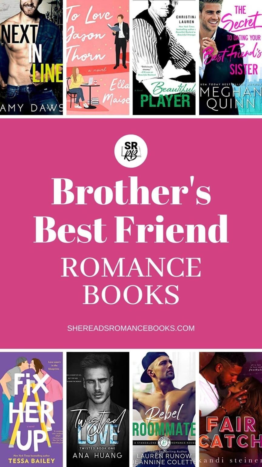 30 Brother’s Best Friend Romance Books that are Completely Irresistible