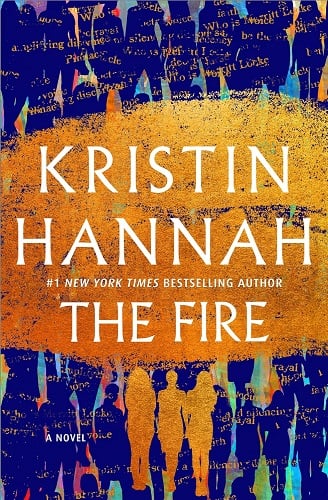 The Fire by Kristin Hannah book cover.