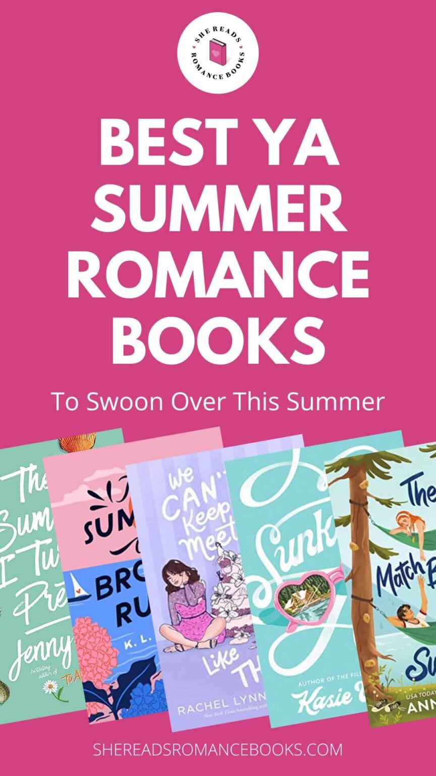 10 Must-Read Young Adult Summer Romance Books to Swoon Over – She Reads ...