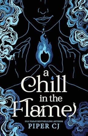 A Chill in the Flame is a new romantasy book to read in 2024