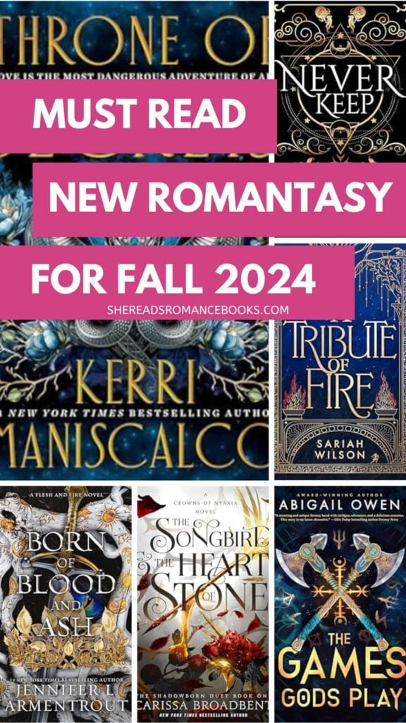 Don't miss the latest must-read, new romantasy books releasing this fall of 2024 if you love fantasy romance books with magic, fae, elements and more in this book list from She Reads Romance Books.