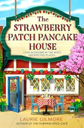 The Strawberry Patch Pancake House is a 2025 New York Times bestseller in romance.