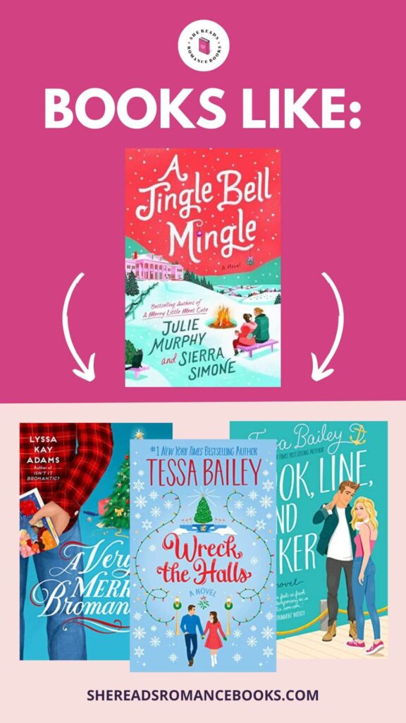 Check out the book list of books like A Jingle Bell Mingle by Julie Murphy & Sierra Simone from She Reads Romance Books to find more books just like it.