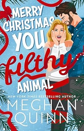 Merry Christmas, You Filthy Animal is a book read by She Reads Romance Books.