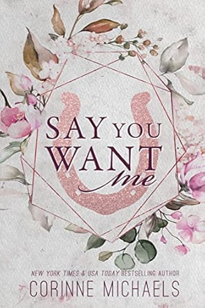 Say You Want Me is one of the best accidental pregnancy romance books for fans of the surprise pregnancy trope.