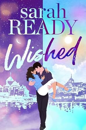 Wished by Sarah Ready is a magical contemporary romance like Sounds Like Love.