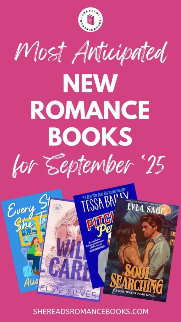Check out this book list of the top 10 new romance book releases for September 2025 according to romance book blogger, She Reads Romance Books!