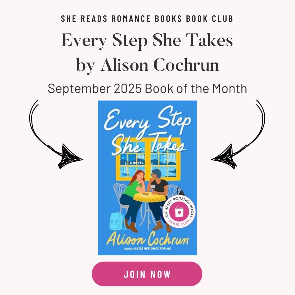 Every Step She Takes by Alison Cochrun is the September 2025 Book of the Month for the She Reads Romance Books Book Club.
