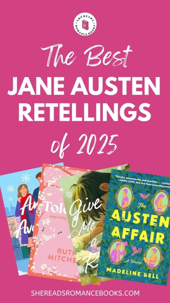 Love Jane Austen? Check out this epic book list of must-read modern Jane Austen retellings releasing in 2025.