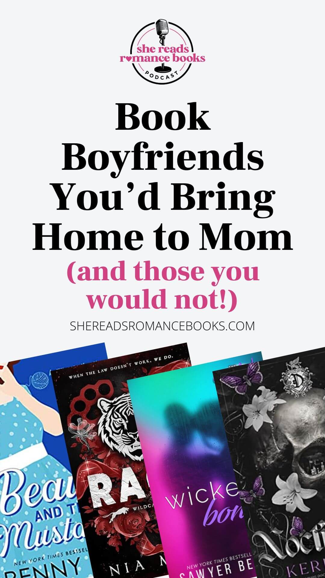 Ready to fall for a new book boyfriend? Check out this list and podcast episode where Leslie of She Reads Romance Books and Francesca discuss their favorite book boyfriends they'd bring home to mom (and those they wouldn't!).