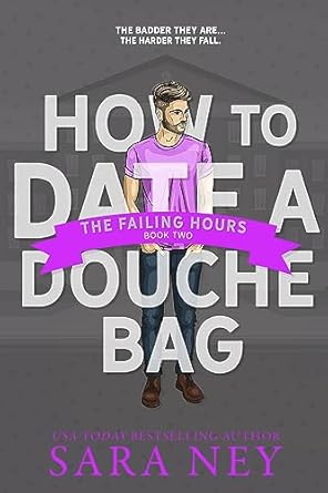 How to Date a Douchebag the Failing Hours is one of the best opposites attract romance books according to She Reads Romance Books.
