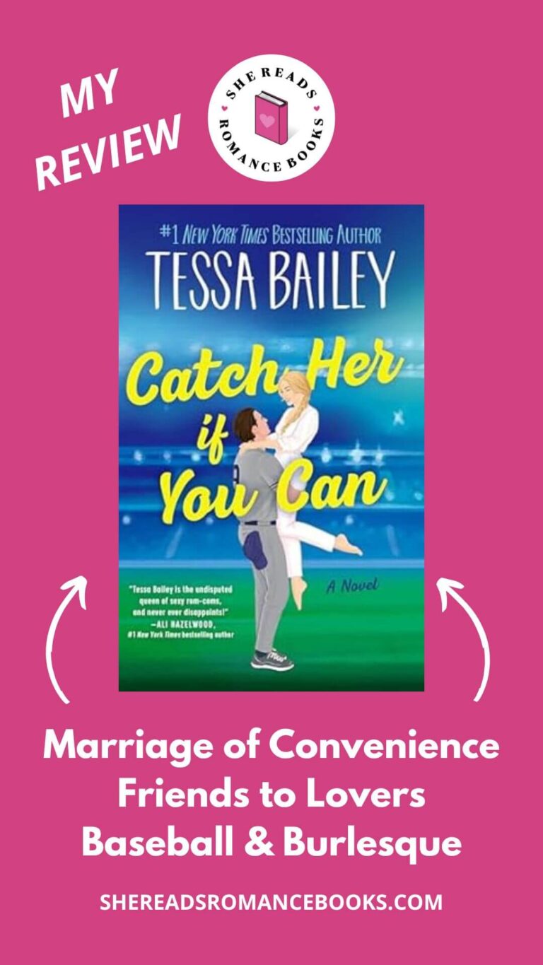 Check out She Reads Romance Books' book review of Catch Her If You Can by Tessa Bailey to see what she links of her latest in the Big Shots series - a marriage of convenience between an MLB catcher and burlesque club owner.