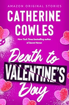 Death to Valentine's Day is a book in an Amazon Original Stories series in romance.