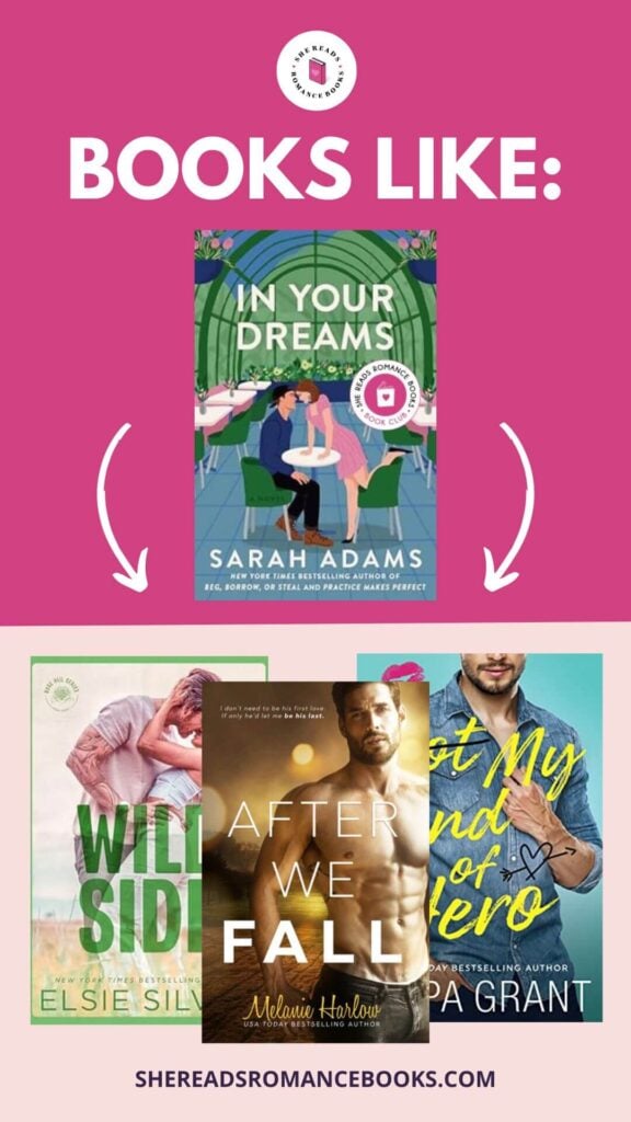 Check out the list of books like In Your Dreams by Sarah Adams, the January 2026 Book of the Month pick for the She Reads Romance Books Book Club.