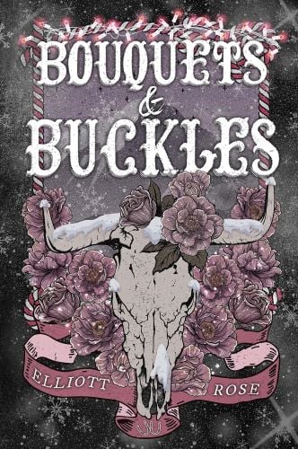 Bouquets & Buckles by Elliot Rose book cover.