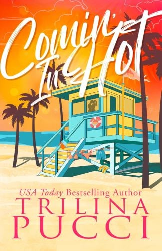 Comin' In Hot by Trilina Pucci book cover.