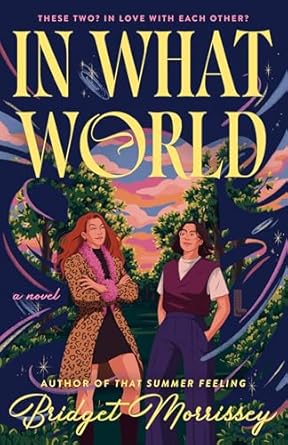 In What World is one of the new romance book releases coming August 2026. See all that's new in romance on She Reads Romance Books.