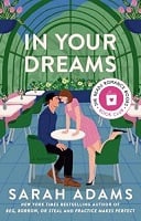 In Your Dreams by Sarah Adams was the January 2026 Book of the Month for the She Reads Romance Books Book Club.