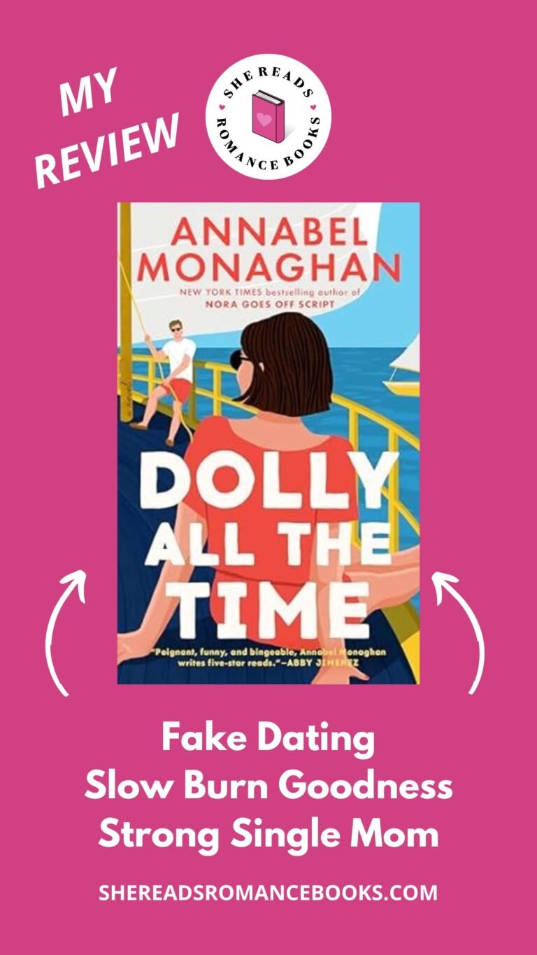 Check out She Reads Romance Books' book review of Dolly All the Time by Annabel Monaghan to see what she thinks of this slow burn, fake dating romance!