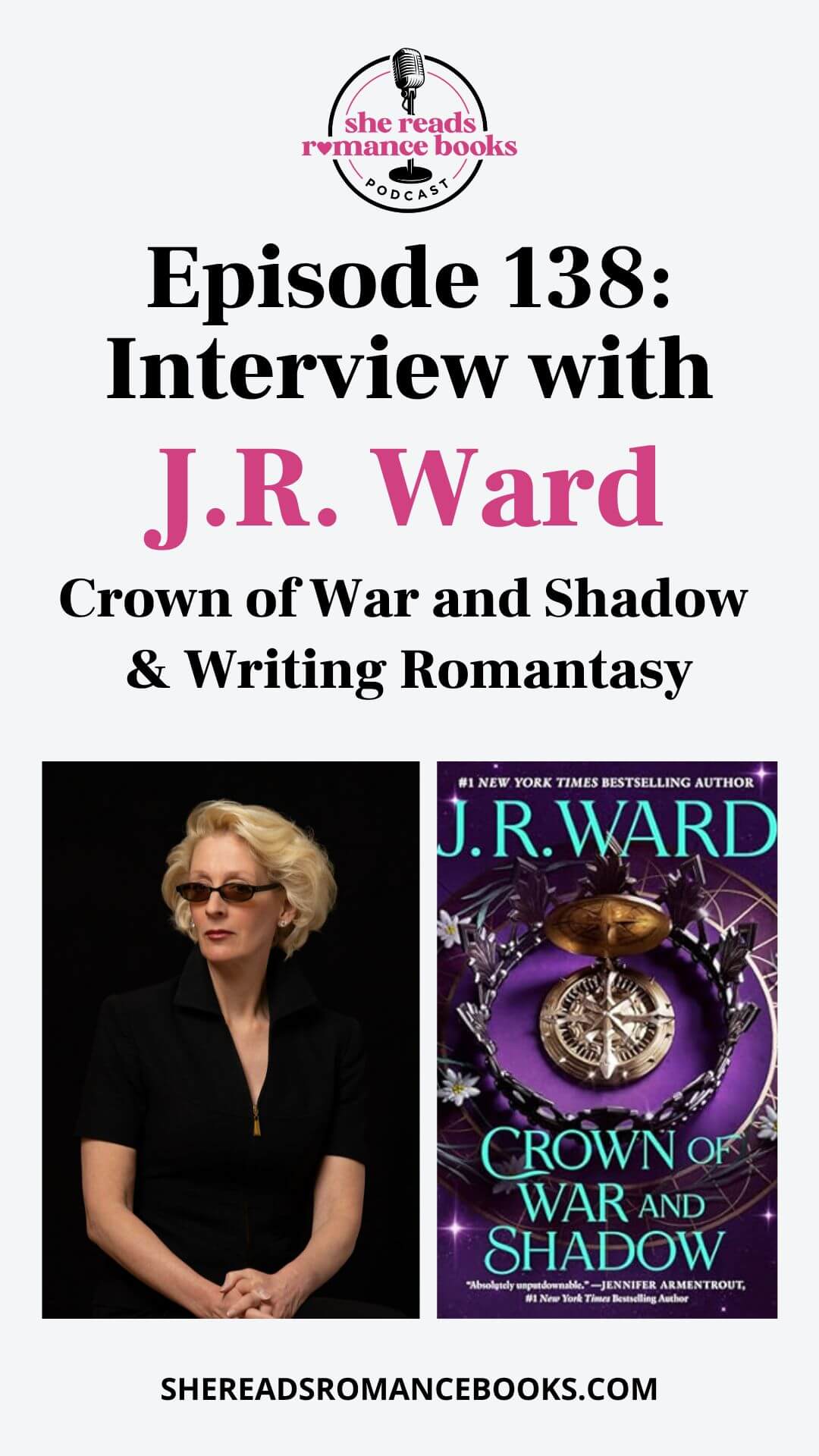 Check out the She Reads Romance Books Podcast interview with J.R. Ward as they discuss her new romance book release, Crown of War and Shadow and writing romantasy!