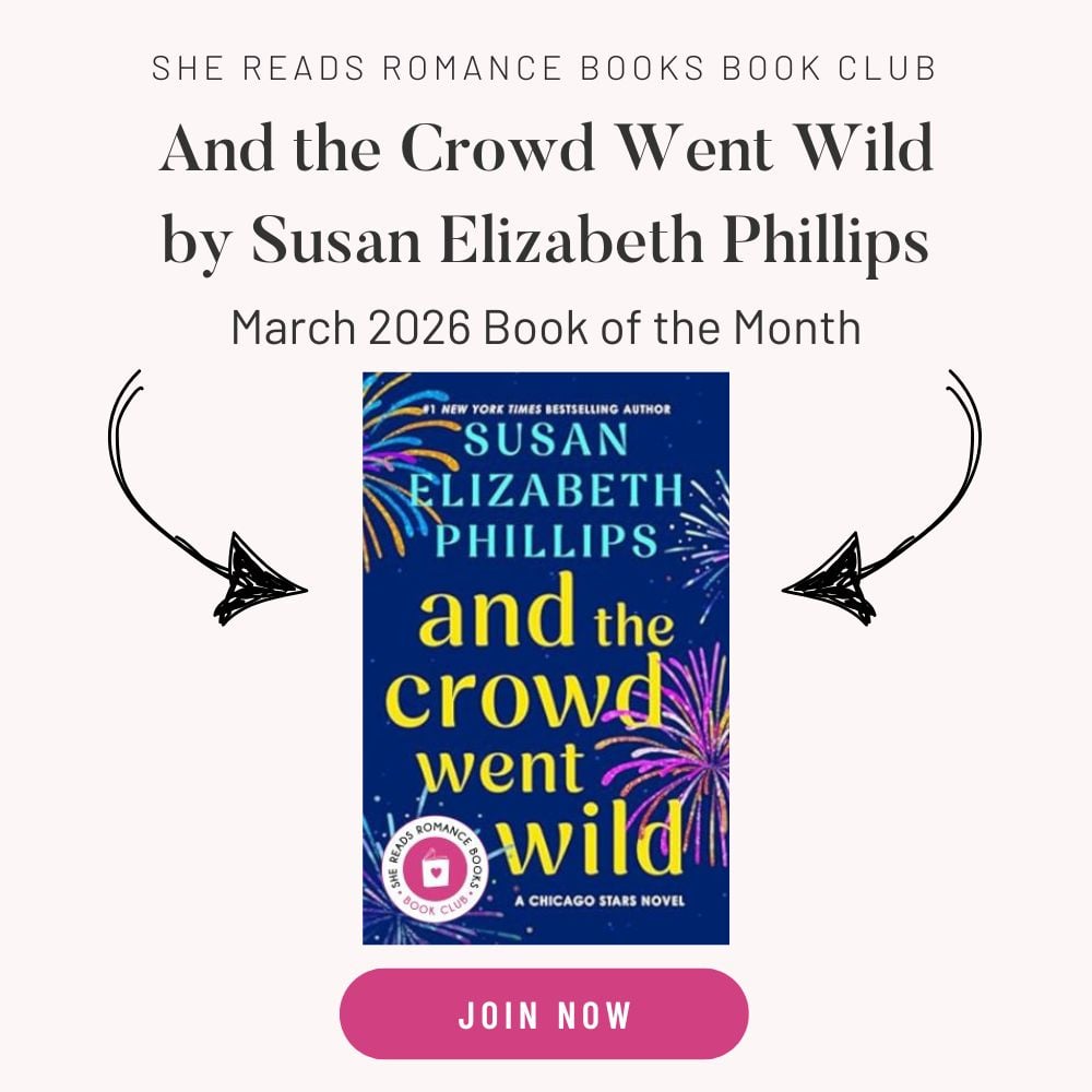 And the Crowd Went Wild by Susan Elizabeth Phillips is the March 2026 Book of the Month for the She Reads Romance Books Book Club.