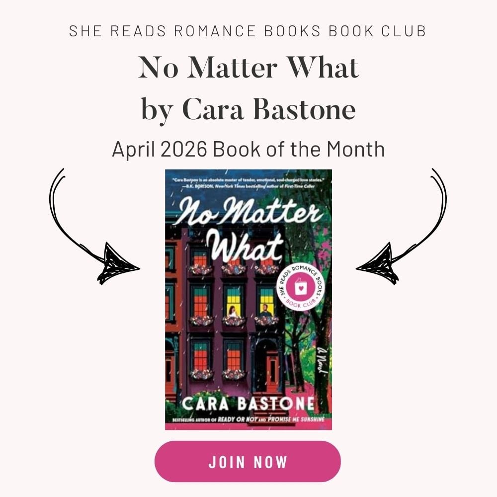 No Matter What by Cara Bastone is the April 2026 Book of the Month for the She Reads Romance Books Book Club.