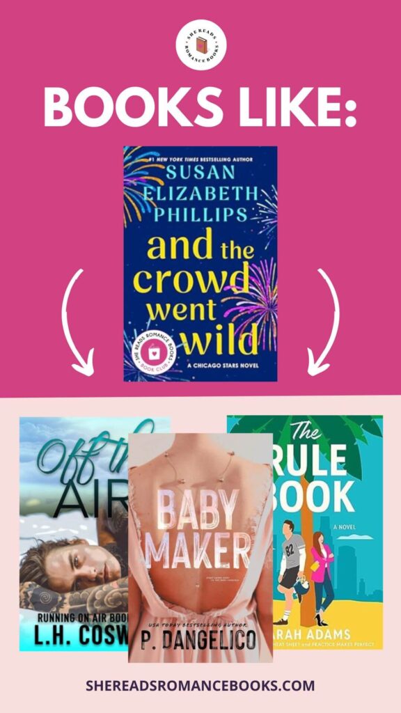 Check out the book list of books like And the Crowd Went Wild by Susan Elizabeth Phillips, the March 2026 Book of the Month for the She Reads Romance Books Book Club.