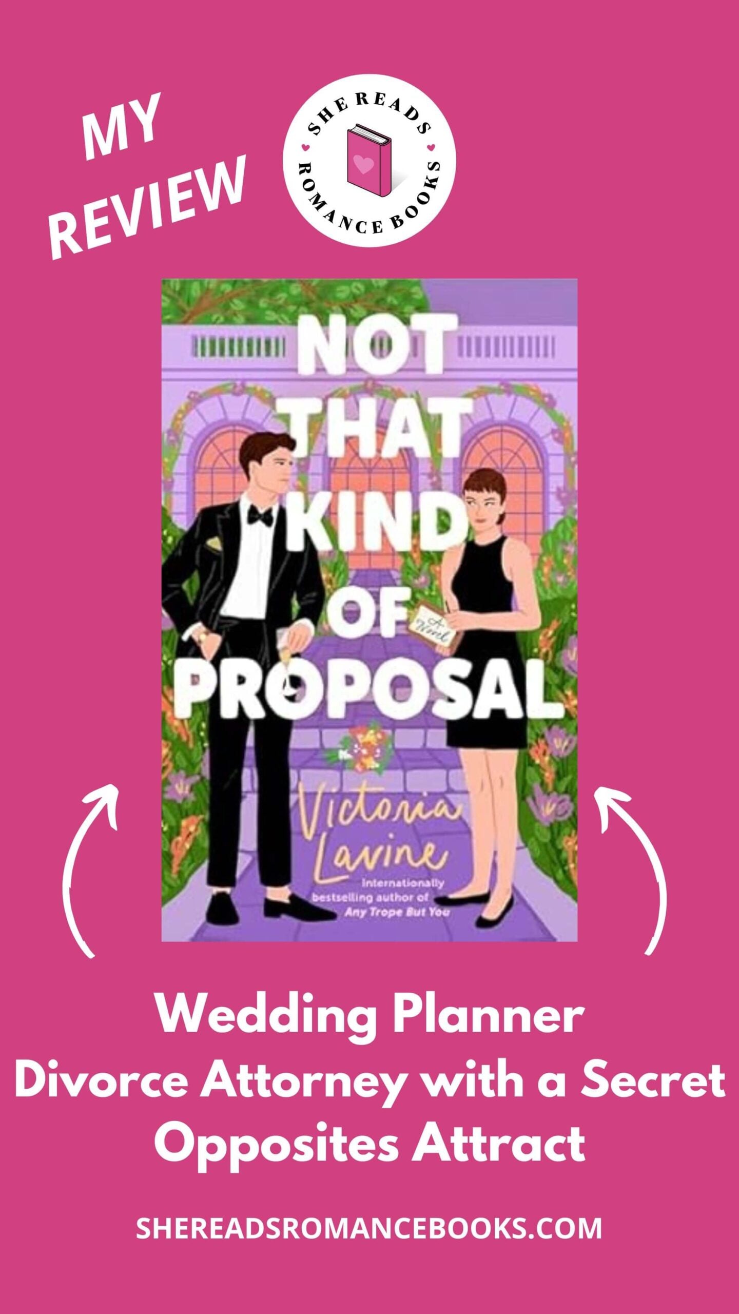 Check out She Reads Romance Books' book review of Not That Kind of Proposal by Victoria Lavine to see what she thinks of this opposites attract romance between the wedding planner and divorce attorney.