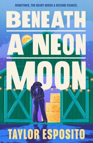 Beneath a Neon Moon by Taylor Esposito book cover.