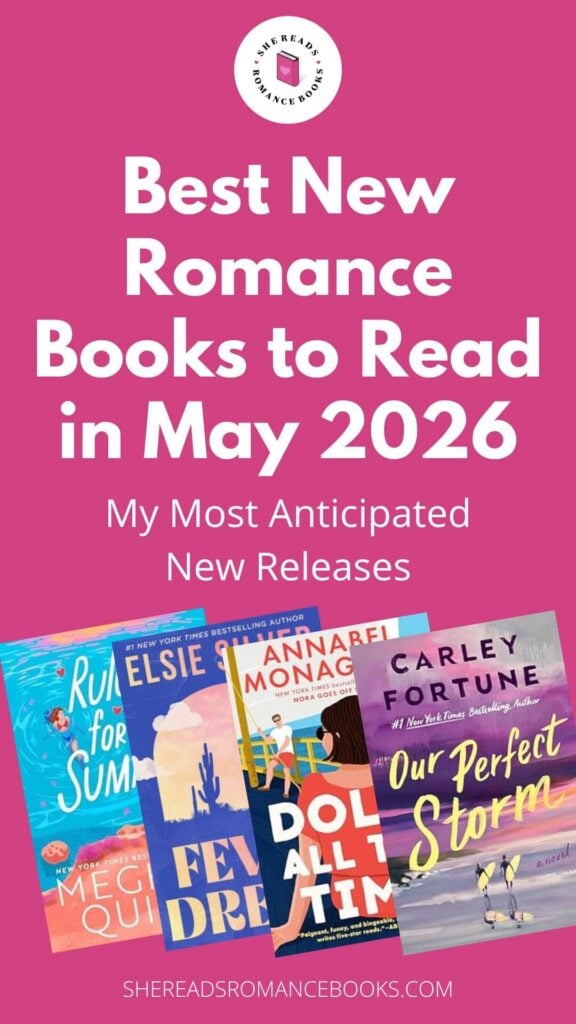 Best new romance books to read in May 2026 โ She Reads Romance Books list of most anticipated new releases