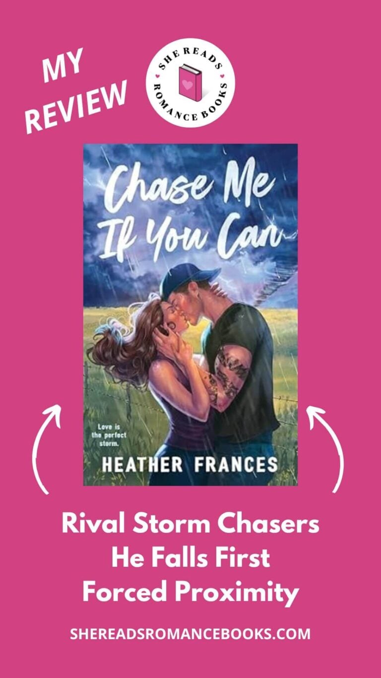Discover She Reads Romance Books' book review of Chase Me If You Can by Heather Frances if you like he falls first, forced proximity romance.