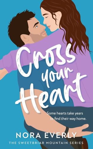 Cross Your Heart by Nora Everly book cover.