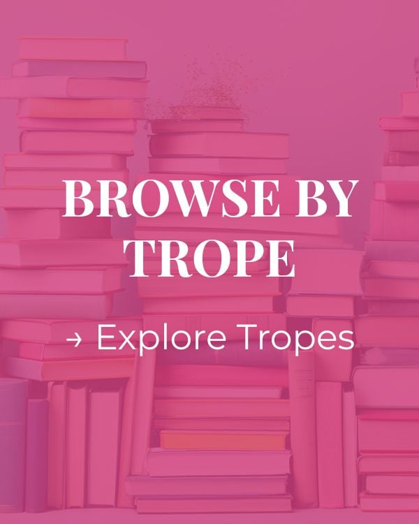 Browse by Romance Trope.