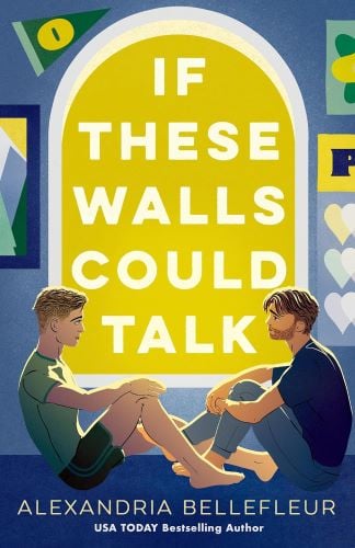 If These Walls Could Talk by Alexandria Bellefleur book cover.