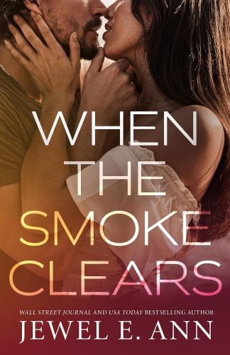 When the Smoke Clears by Jewel E. Ann book cover.