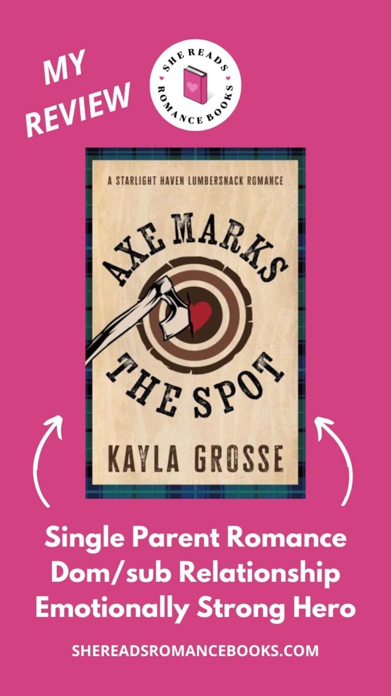 Don't skip this book review of Axe Marks the Spot by Kayla Grosse if you're curious about her single mom/lumbersnack romance that explores a Dom/sub relationship.