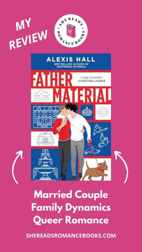 Check out She Reads Romance Books' book review of Father Material by Alexis Hall to see what she thinks of this new queer romance.