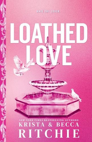 Loathed Love by Kristy and  Becca Ritchie book cover.