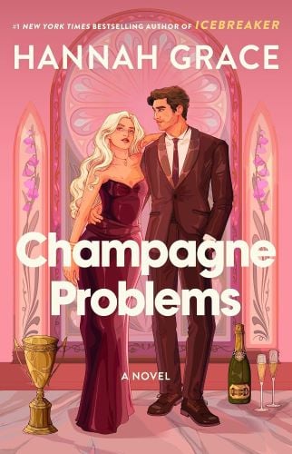 Champagne Problems by Hannah Grace book cover.