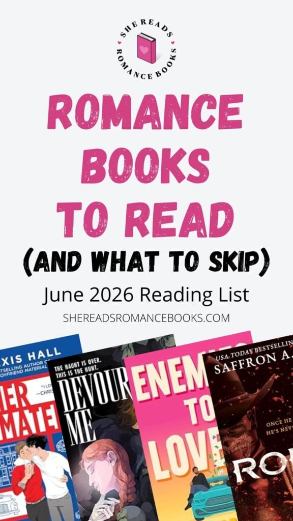 Check out She Reads Romance Books' entire June 2026 reading list to discover which romance books she suggests you read and which she thinks you might want to skip.