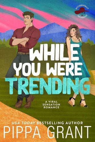 While You Were Trending by Pippa Grant book cover.