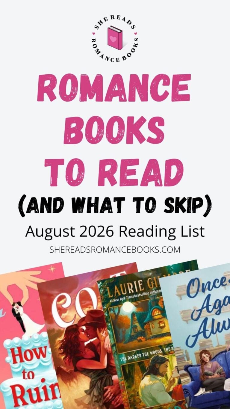 Check out She Reads Romance Books' complete August 2026 reading list to discover which romance books she suggests you read and which books she thinks you might want to skip.