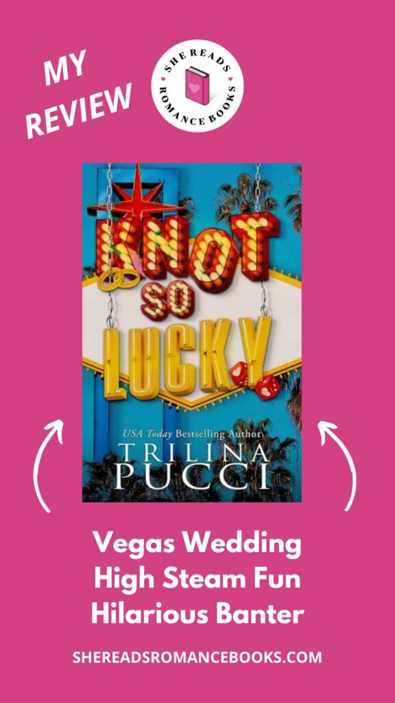Don't miss She Reads Romance Books' book review of Knot So Lucky by Trilina Pucci to see why she thought this is one of the funniest and steamiest romance books ever written.