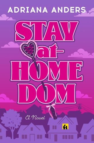 Stay At Home Dom by Adriana Anders book cover.