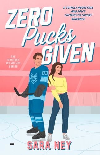 Zero Pucks Given by Sara Ney book cover.