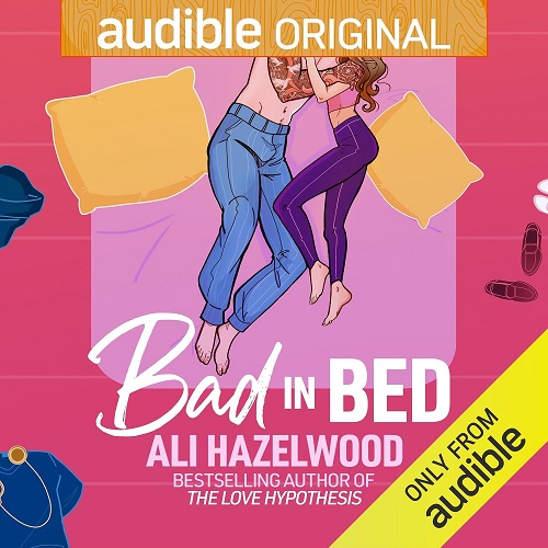Bad in Bed by Ali Hazelwood book cover.