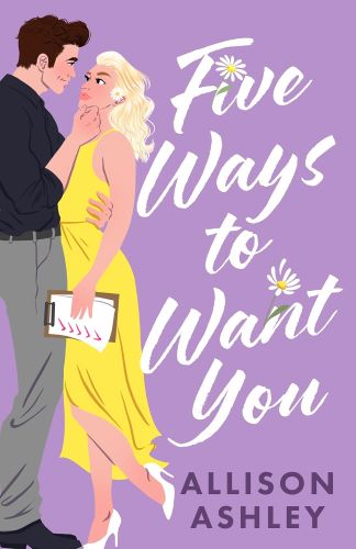 Five Ways to Want You by Alison Ashley book cover.
