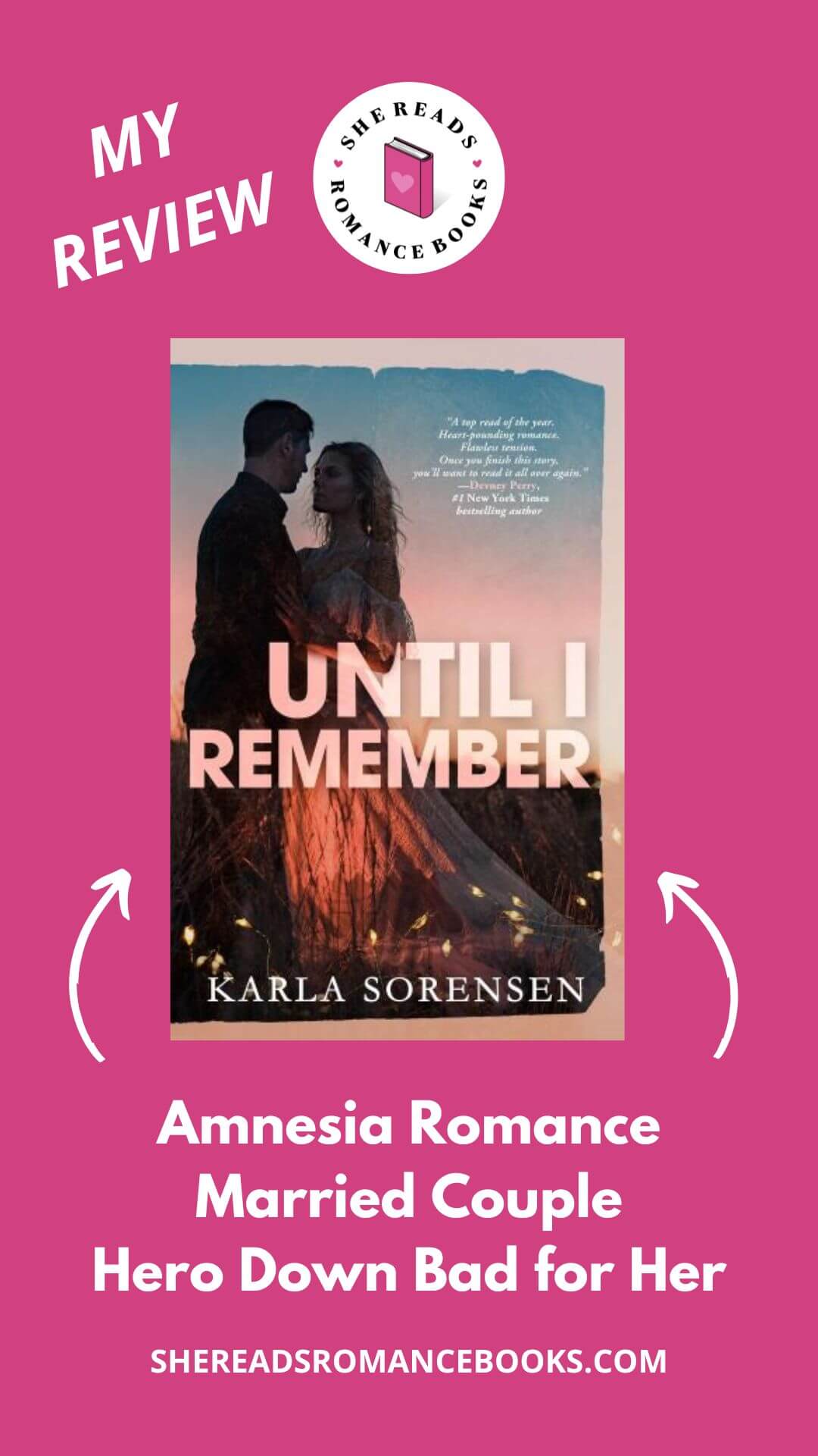Check out She Reads Romance Books' book review of Until I Remember by Karla Sorensen if you can't get enough of books where the hero is down bad for the heroine.