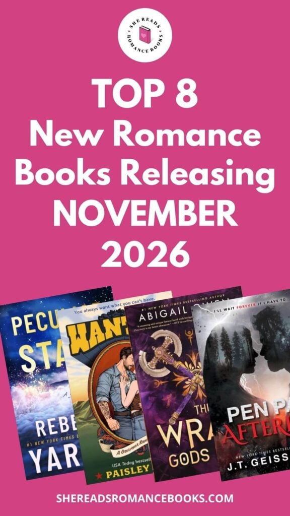 Check out the ultimate list of must-read new romance book releases dropping November 2026 according to She Reads Romance Books.